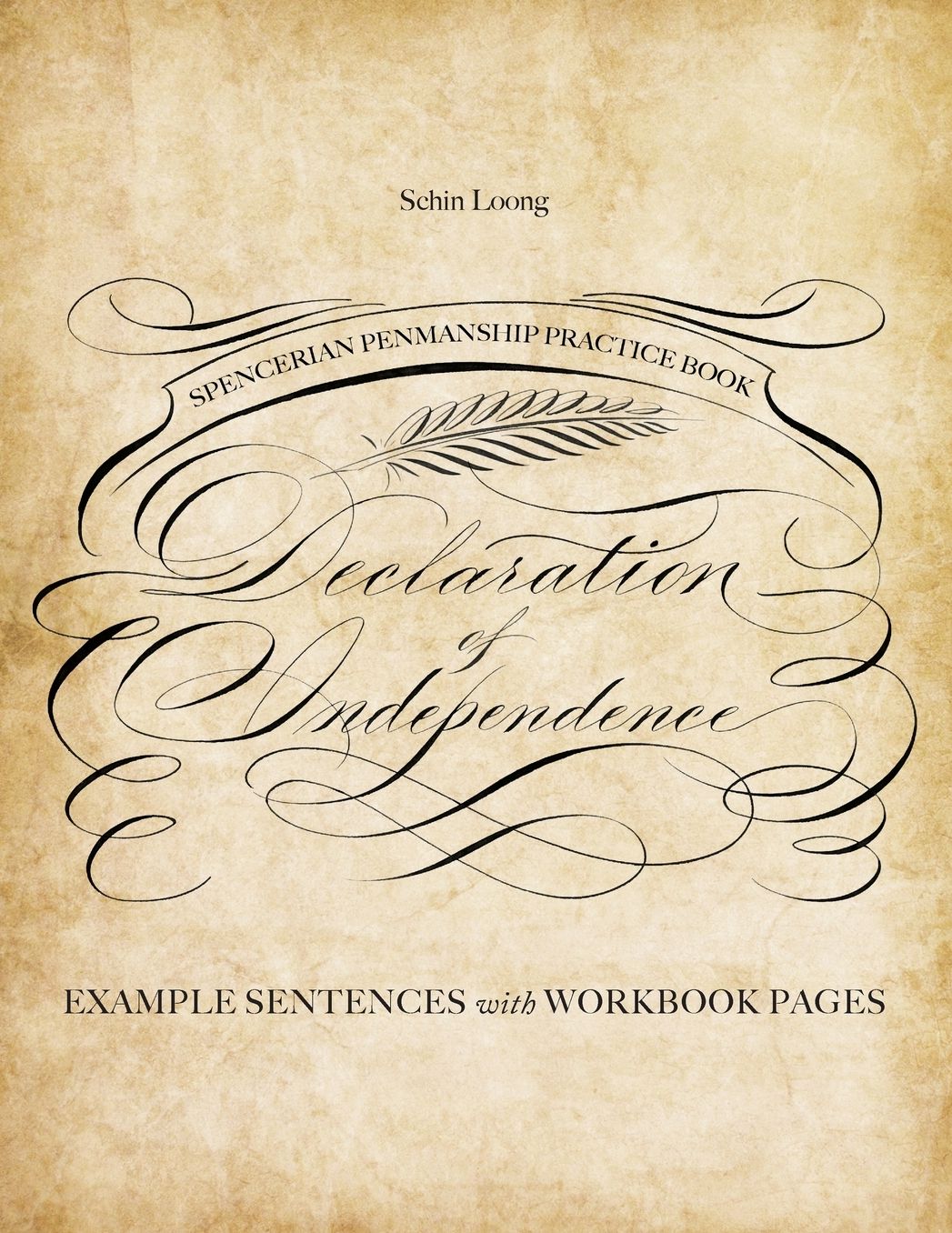 Spencerian Penmanship Practice Book: The Declaration of Independence: Example Sentences with Workbook Pages