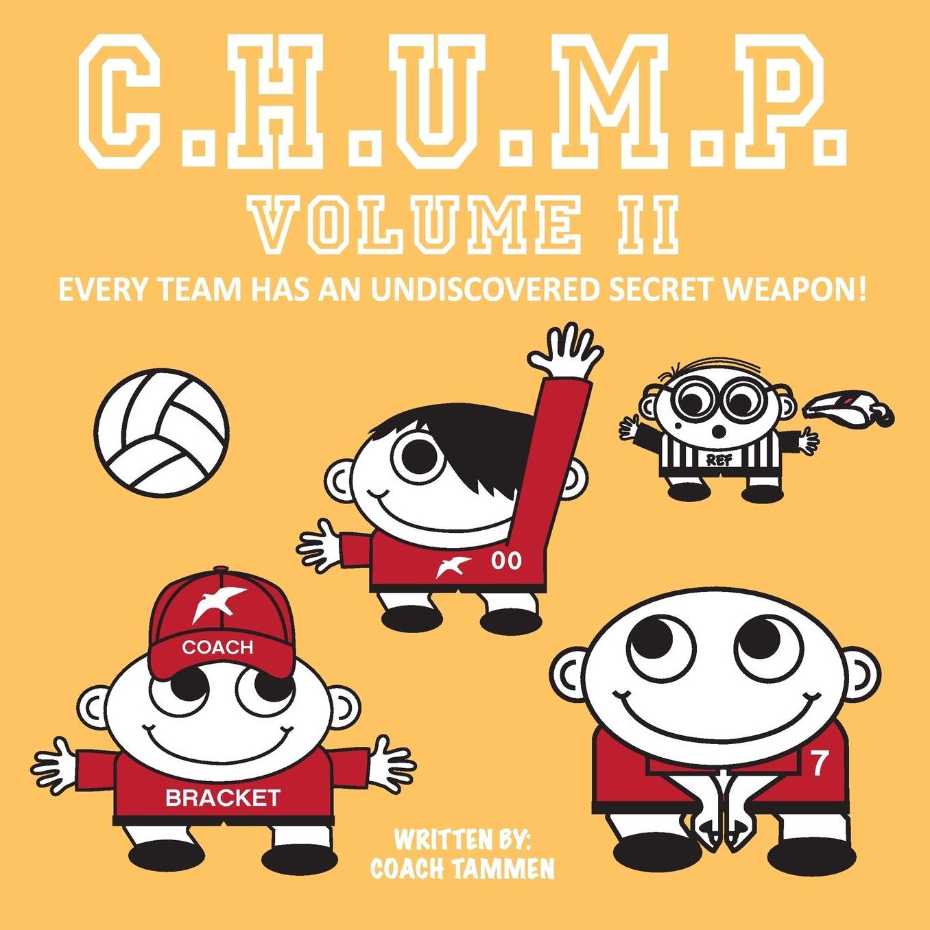 CHUMP II Every Team Has An Undiscovered Secret Weapon!