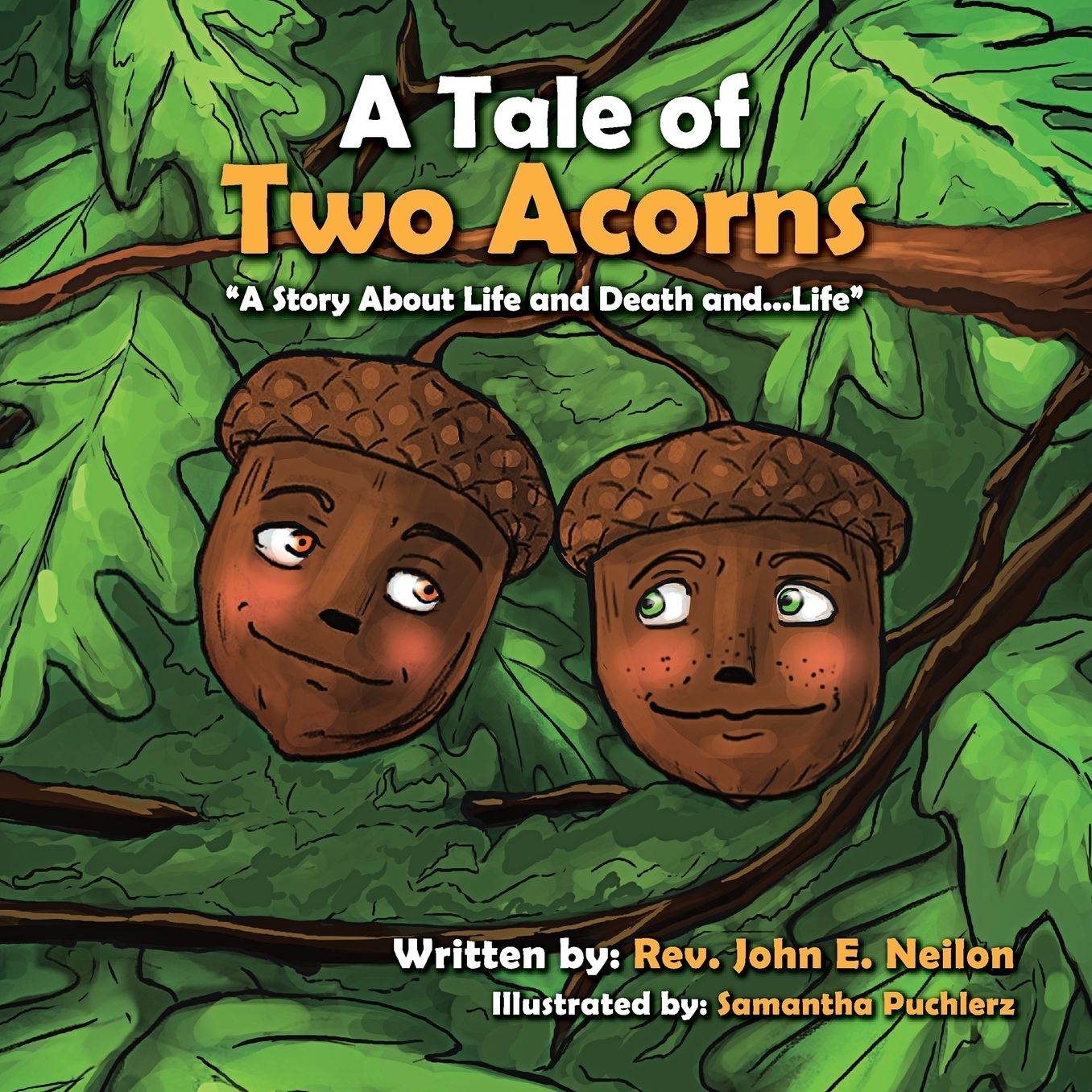A Tale of Two Acorns A Story About Life and Death and Life