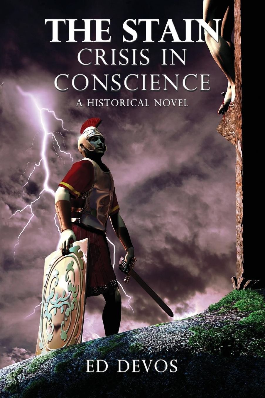 The Stain: Crisis in Conscience a Historical Novel
