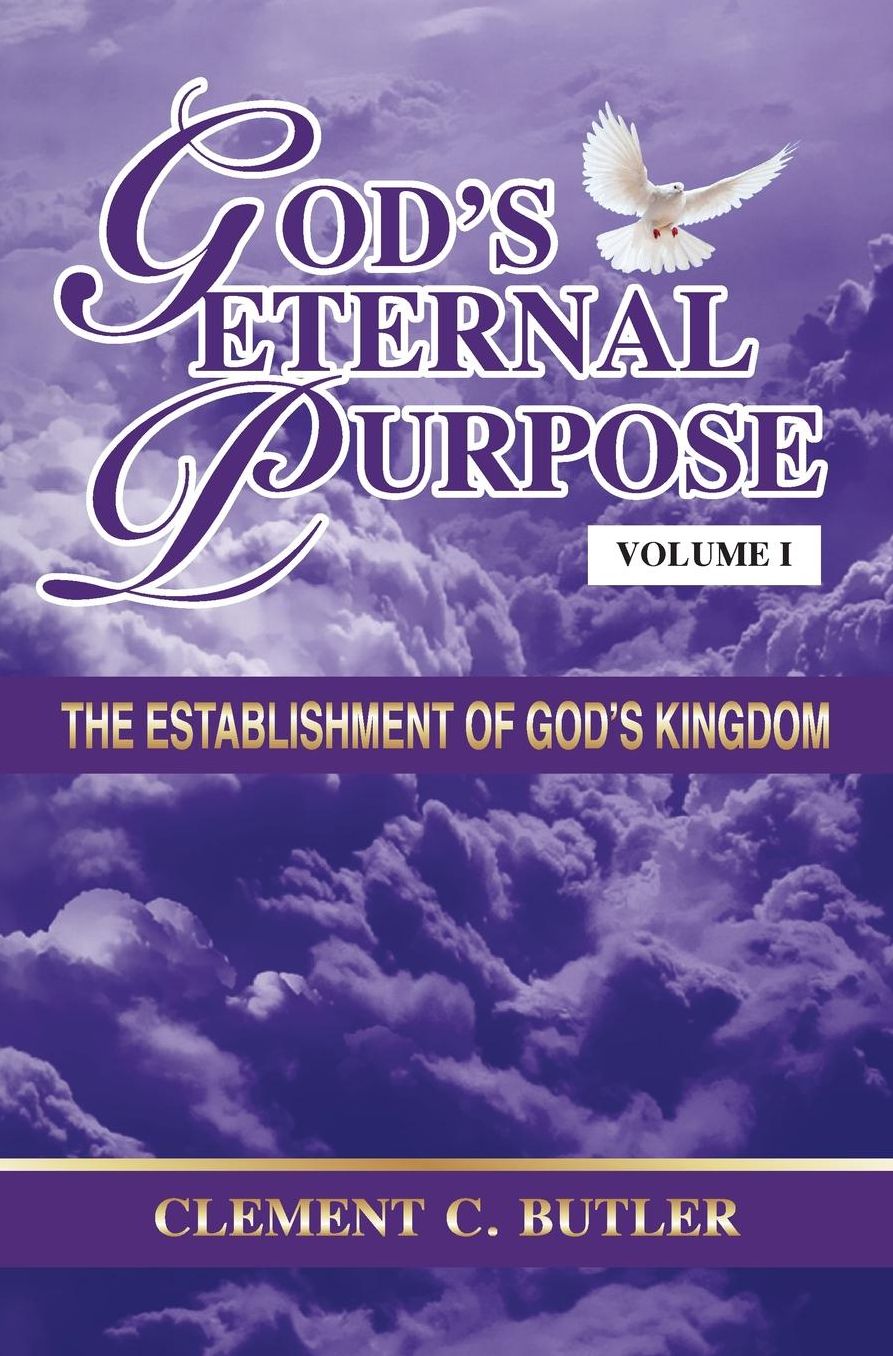God's Eternal Purpose: The Establishment of God's Kingdom