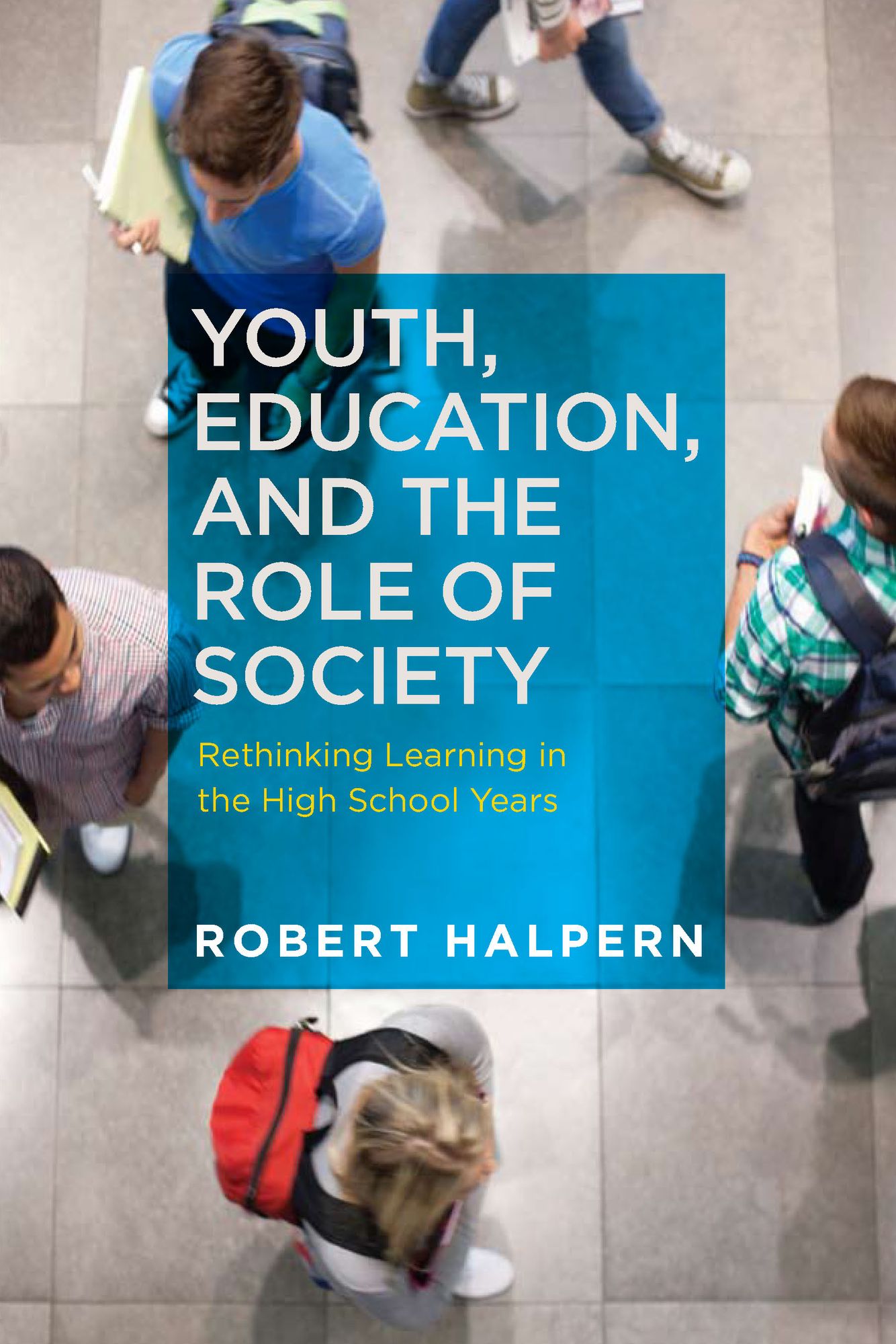 Youth, Education, and the Role of Society: Rethinking Learning in the High School Years