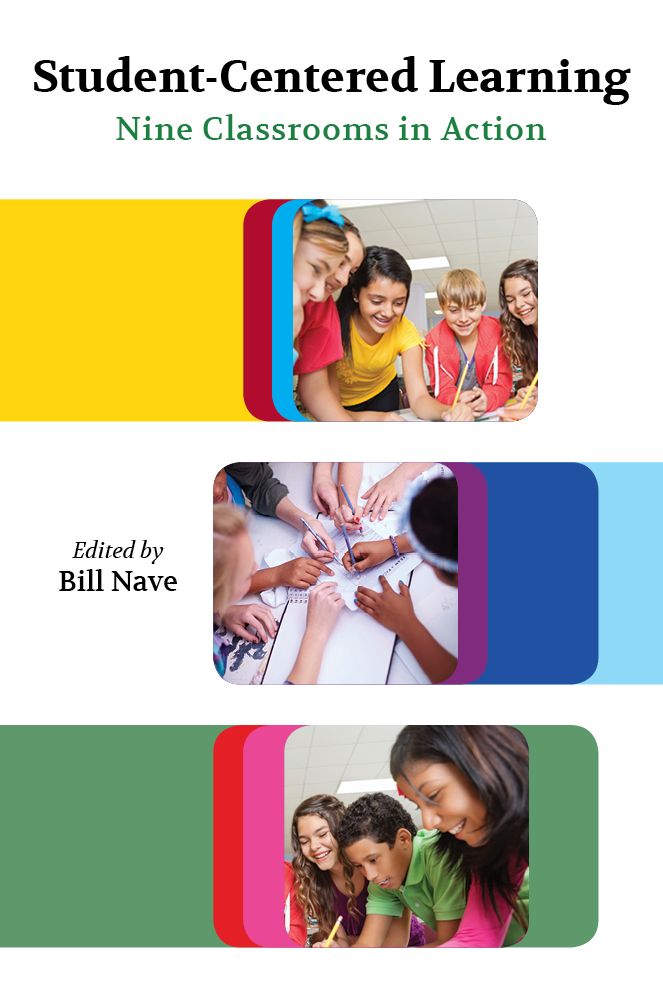 Student-Centered Learning: Nine Classrooms in Action