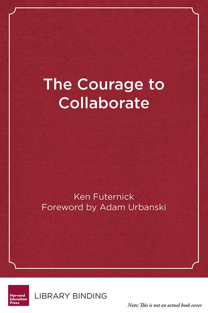 The Courage to Collaborate: The Case for Labor-Management Partnerships in Education