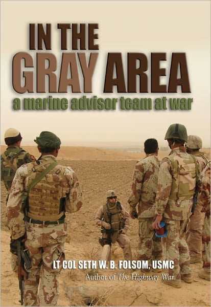 In the Gray Area: A Marine Advisor Team at War