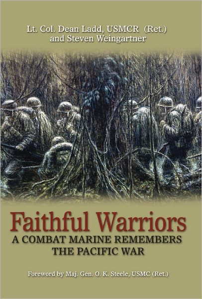 Faithful Warriors: A Combat Marine Remembers the Pacific War
