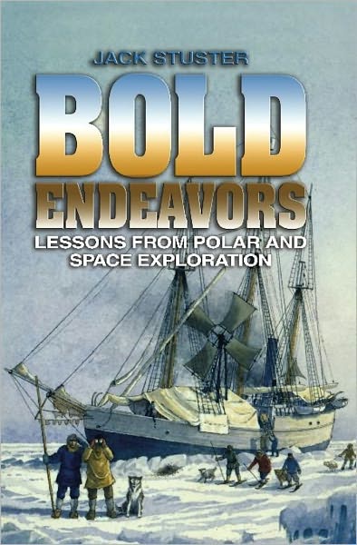 Bold Endeavors: Lessons from Polar and Space Exploration