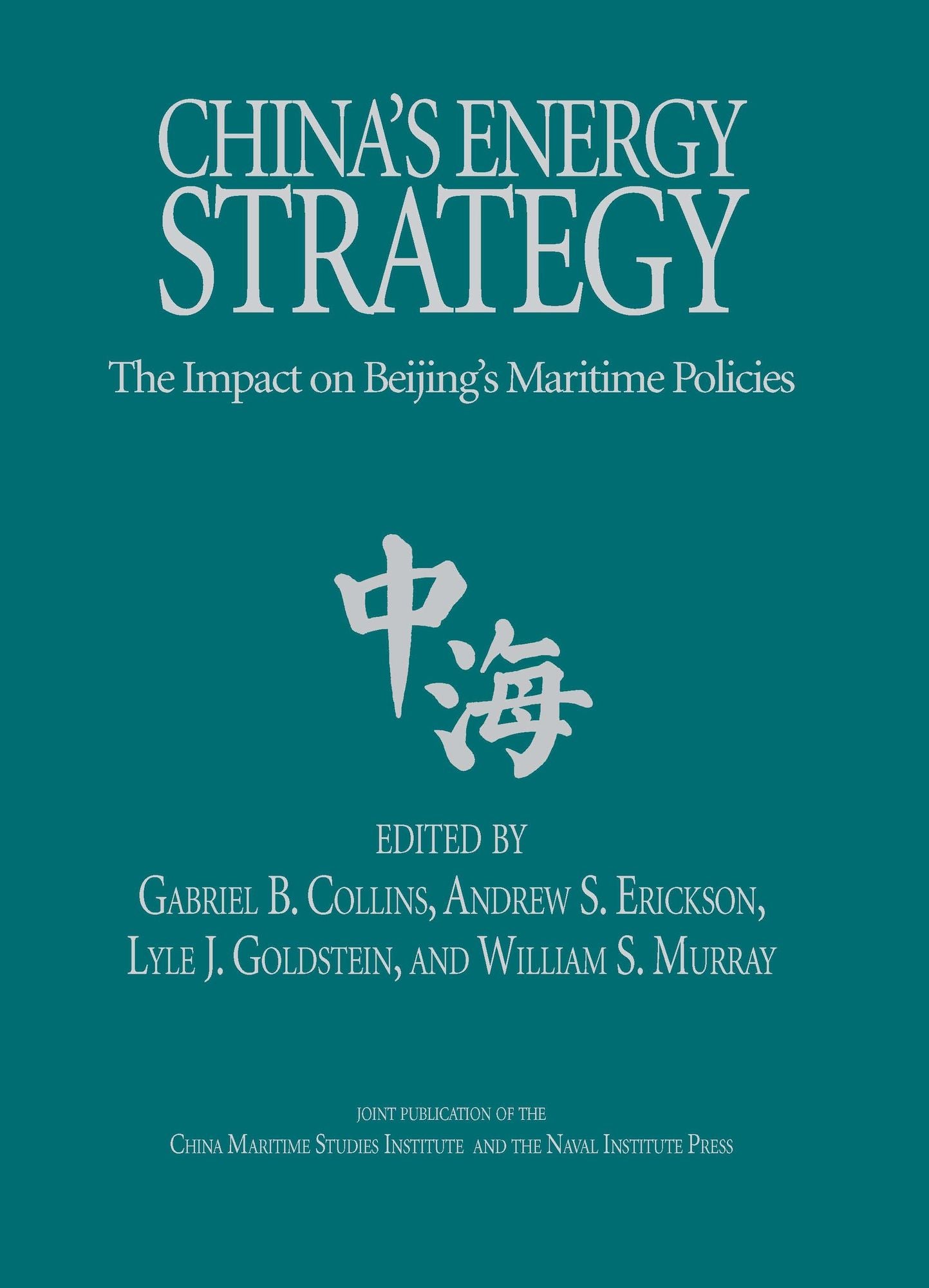 China's Energy Strategy: The Impact on Bejing's Maritime Policies