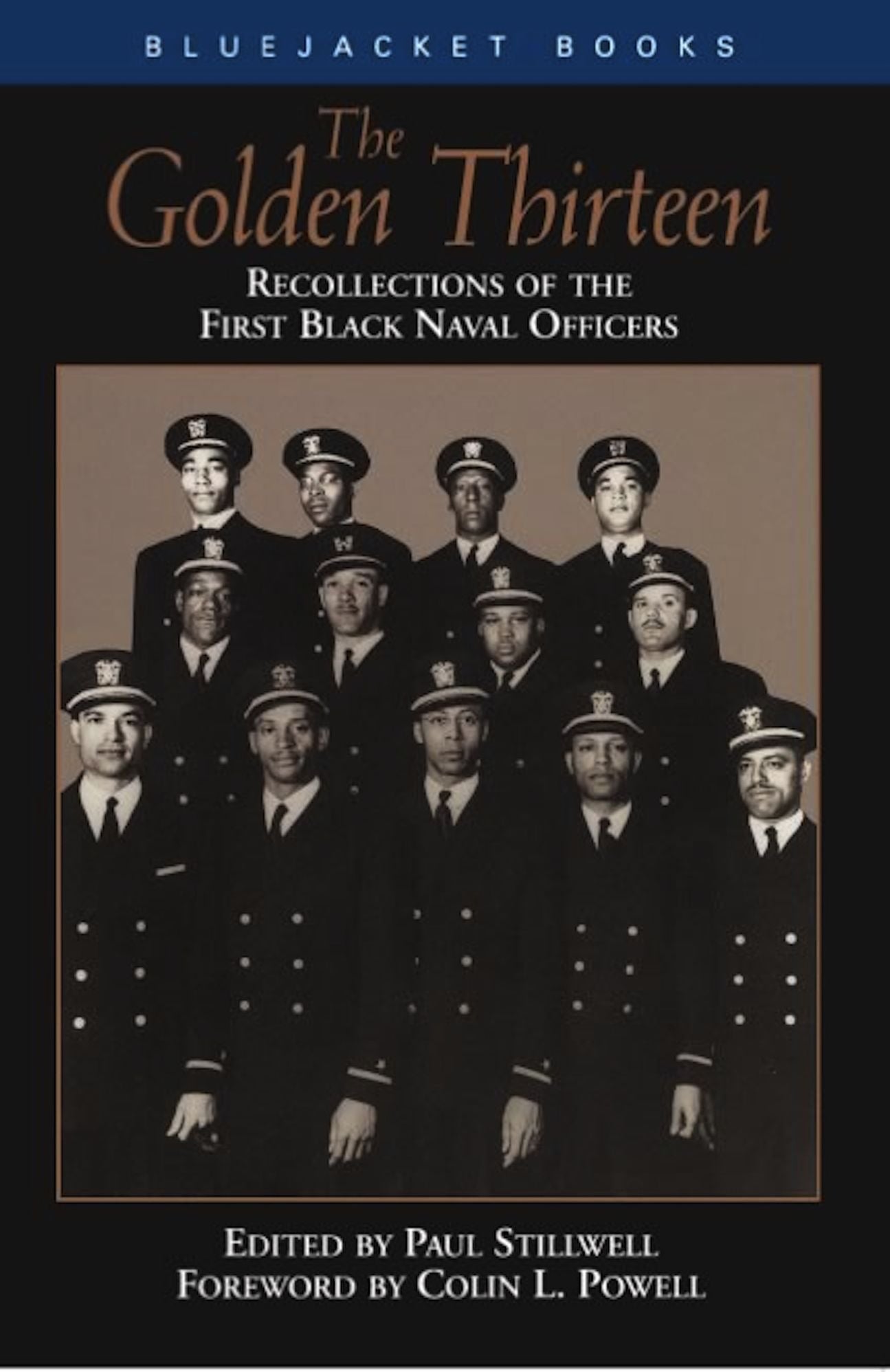 The Golden Thirteen: Recollections of the First Black Naval Officers