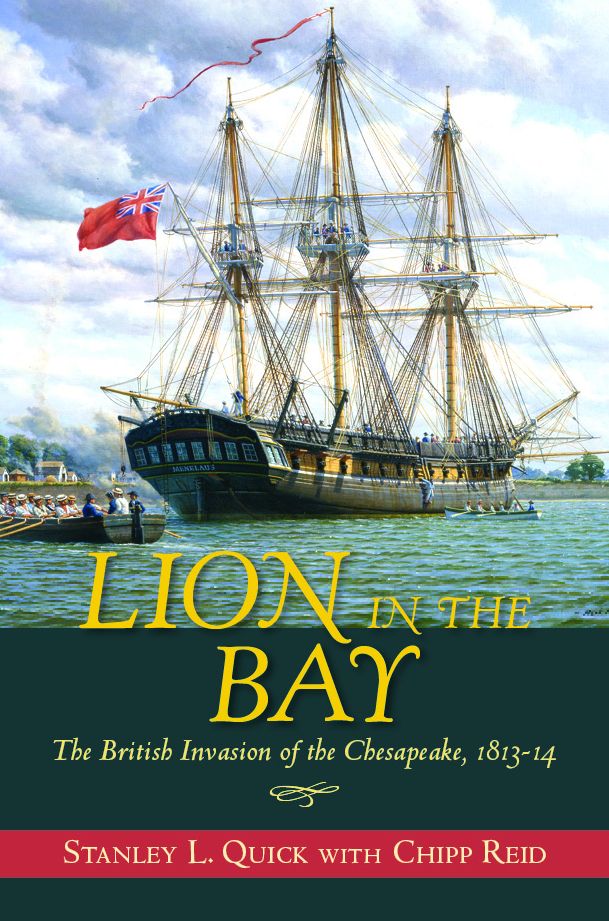 Lion in the Bay: The British Invasion of the Chesapeake, 1813-14
