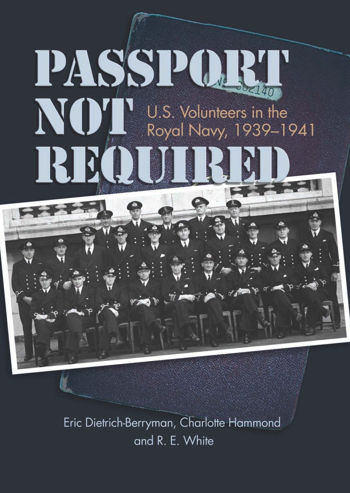 Passport Not Required: U.S. Volunteers in the Royal Navy, 1939-1941