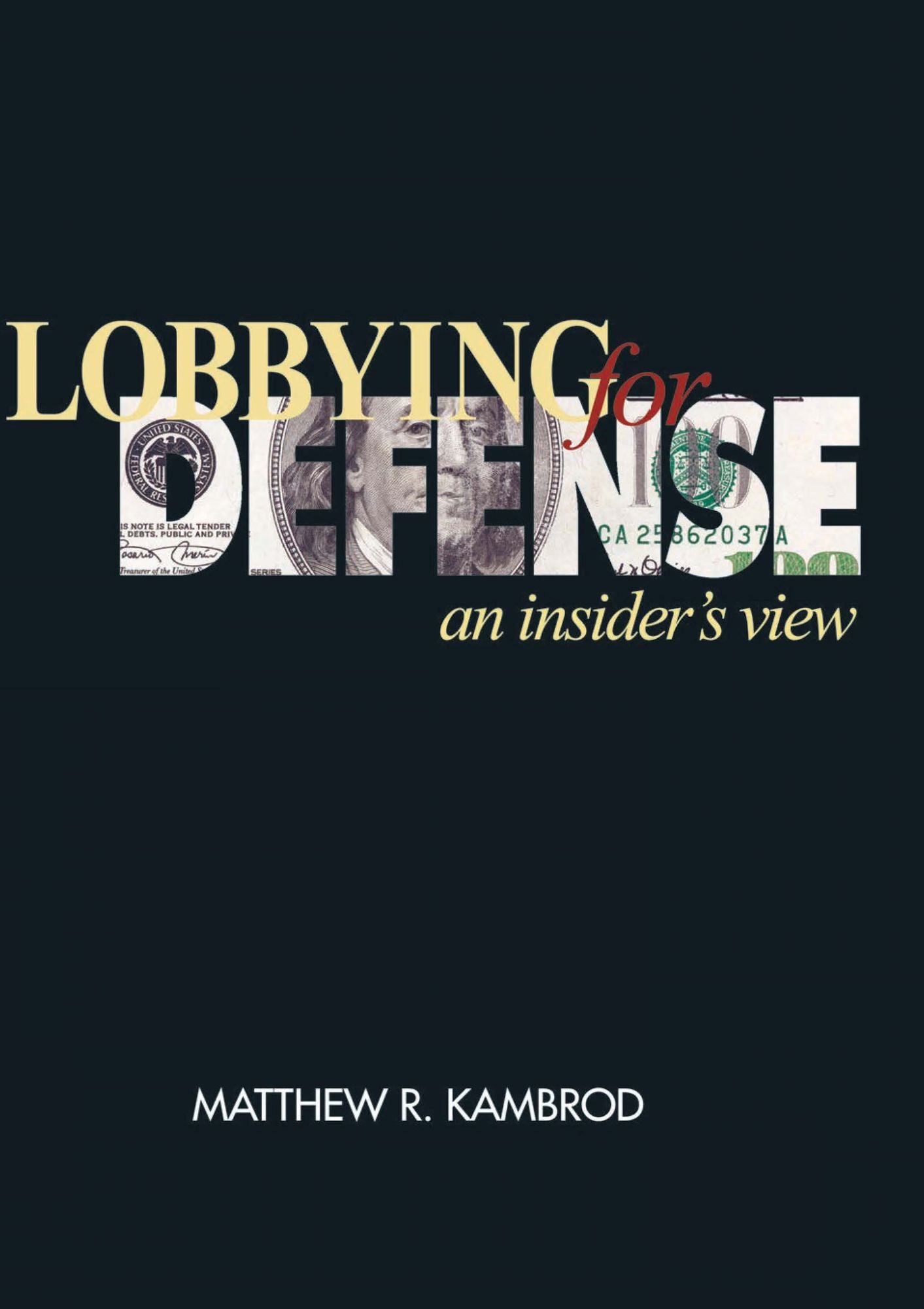Lobbying For Defense: An Insider's View