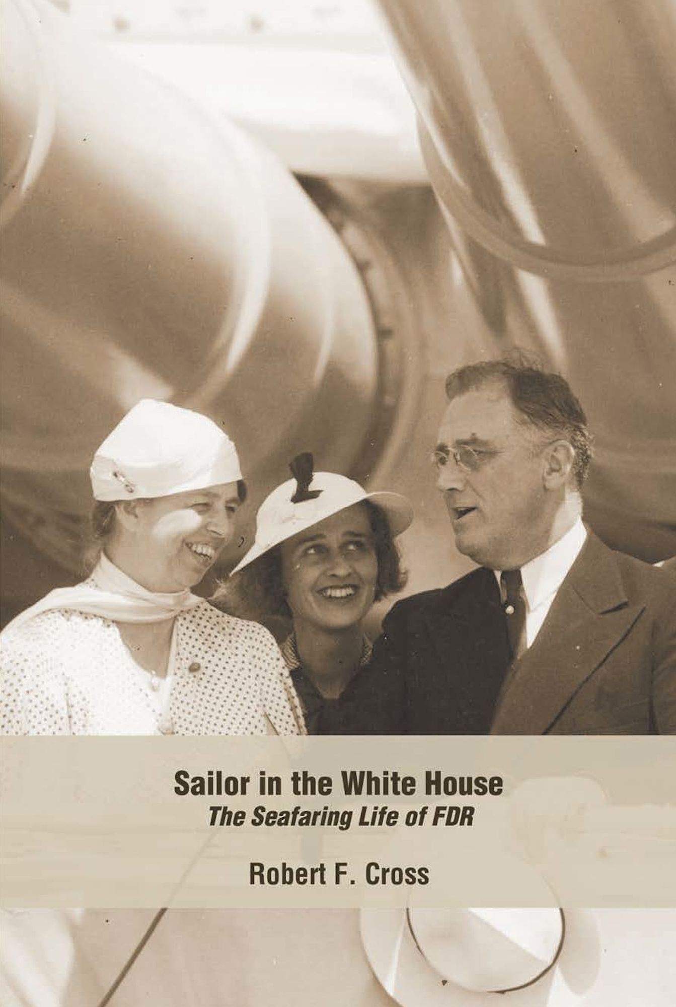 Sailor in the Whitehouse: The Seafaring Life of FDR