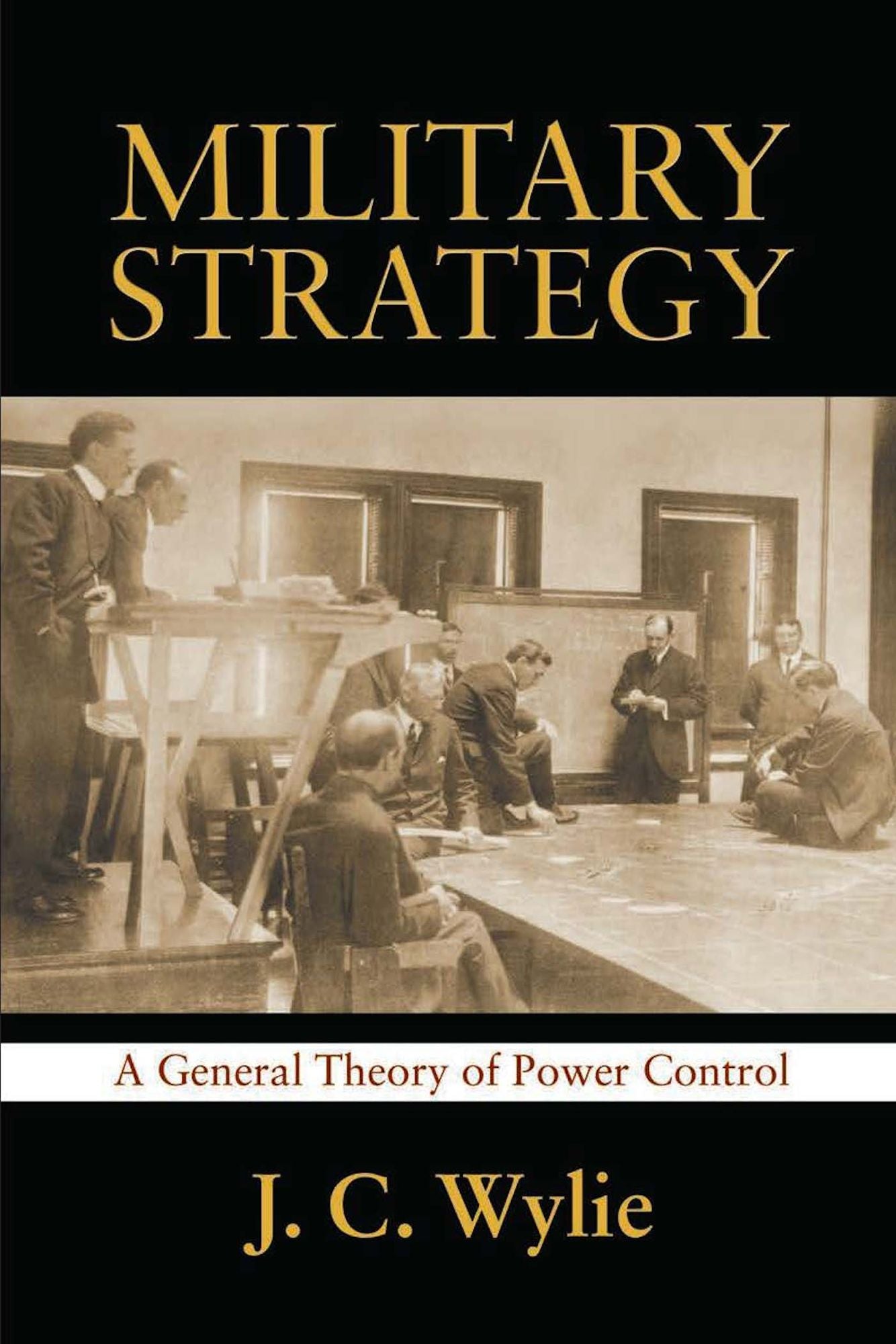 Military Strategy: A General Theory of Power Control