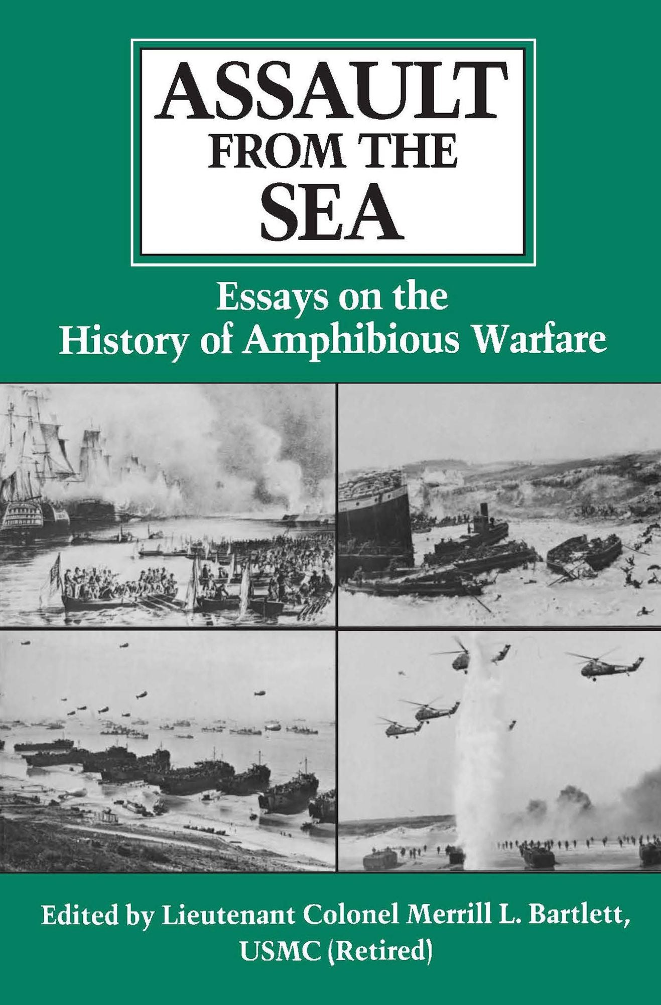 Assault from the Sea: Essays on the History of Amphibious Warfare