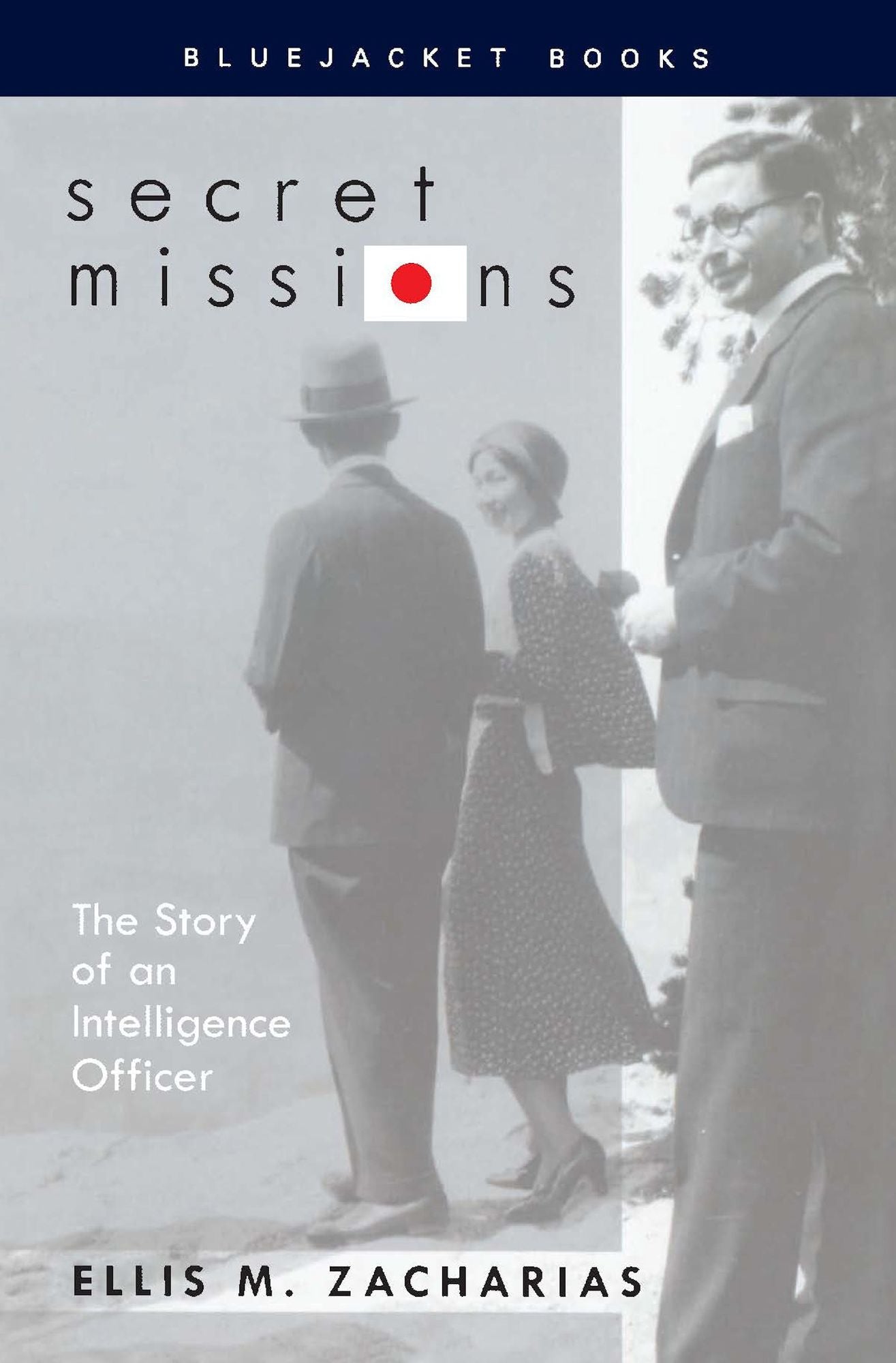Secret Missions: The Story of an Intelligence Officer