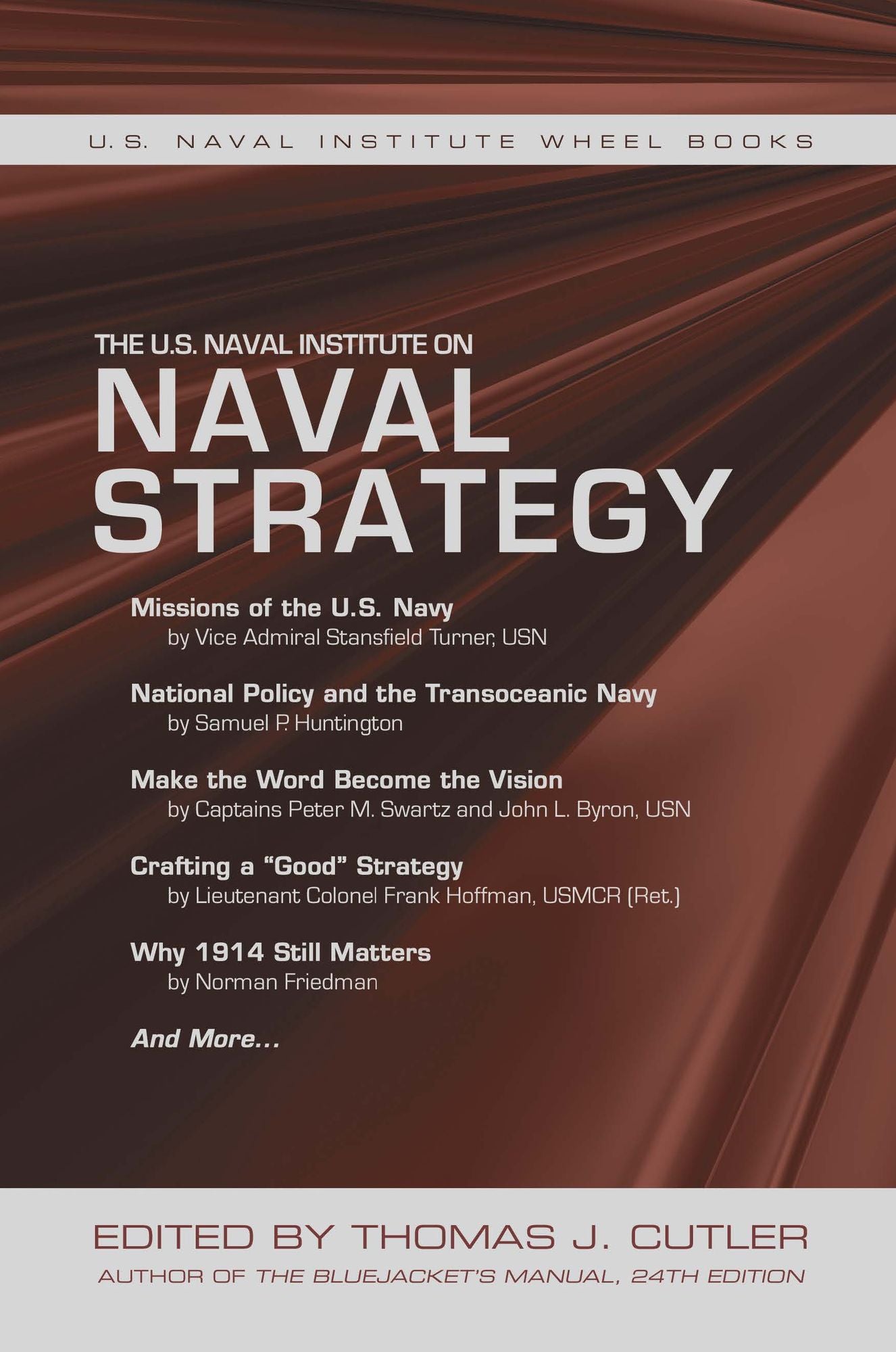 The U.S. Naval Institute on Naval Strategy: The U.S. Naval Institute Wheel Book Series
