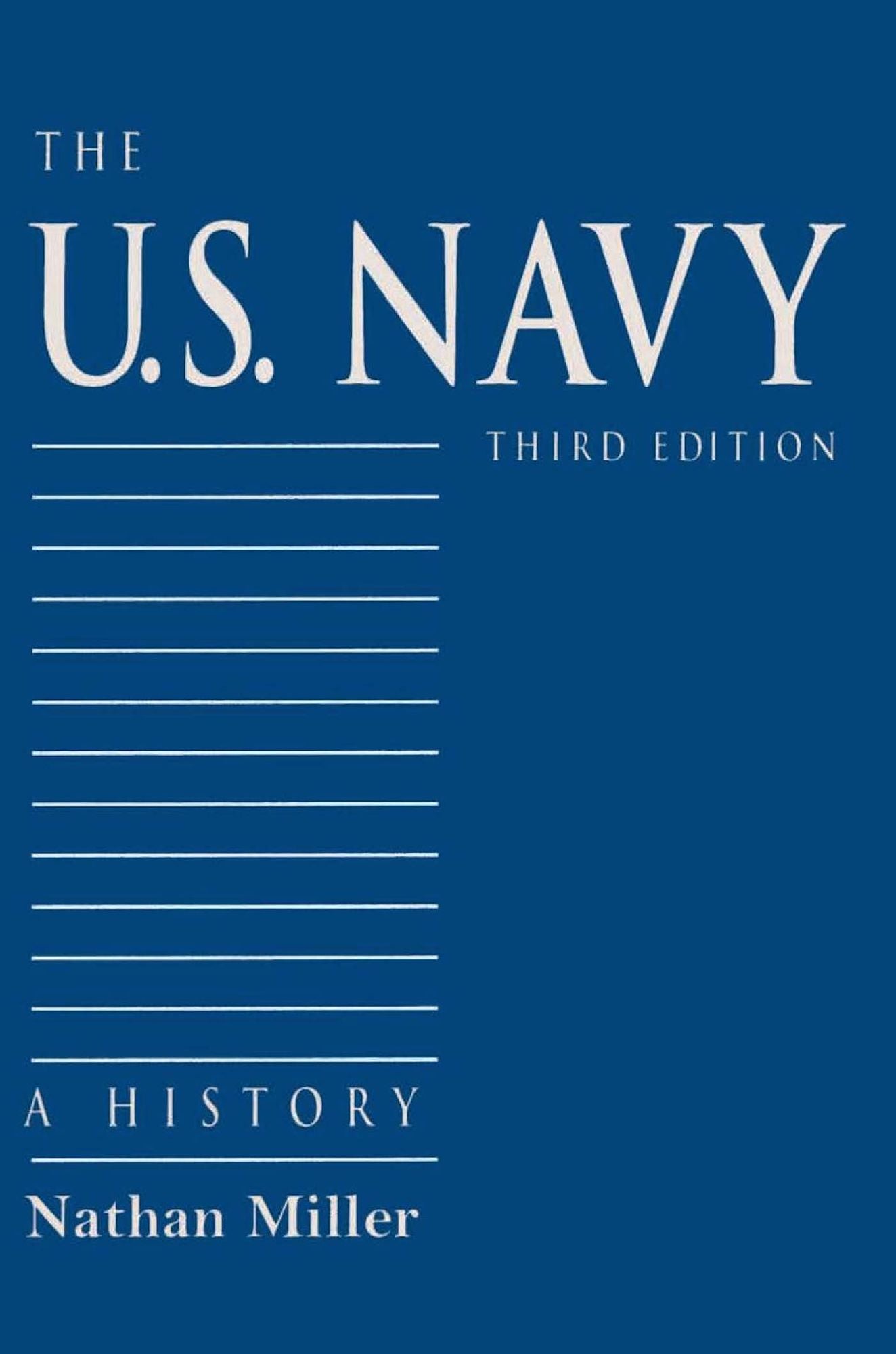 The U.S. Navy: A History, Third Edition