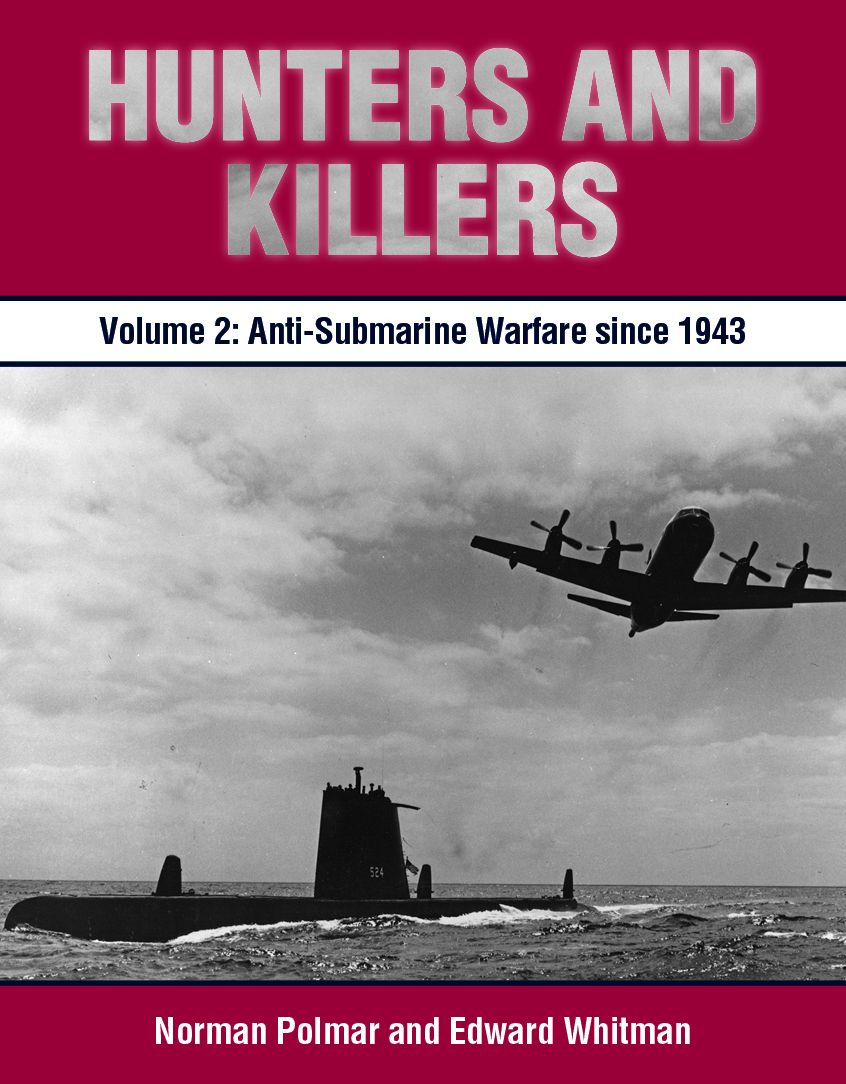 Hunters and Killers: Volume 2: Anti-Submarine Warfare from 1943