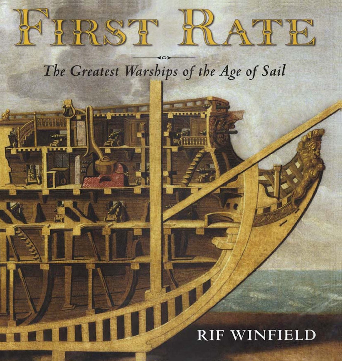 First Rate: The Greatest Warship of the Age of Sail