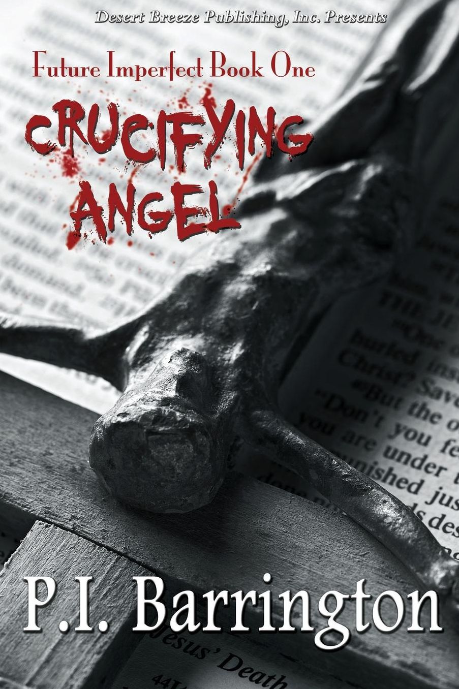 Future Imperfect Book One: Crucifying Angel