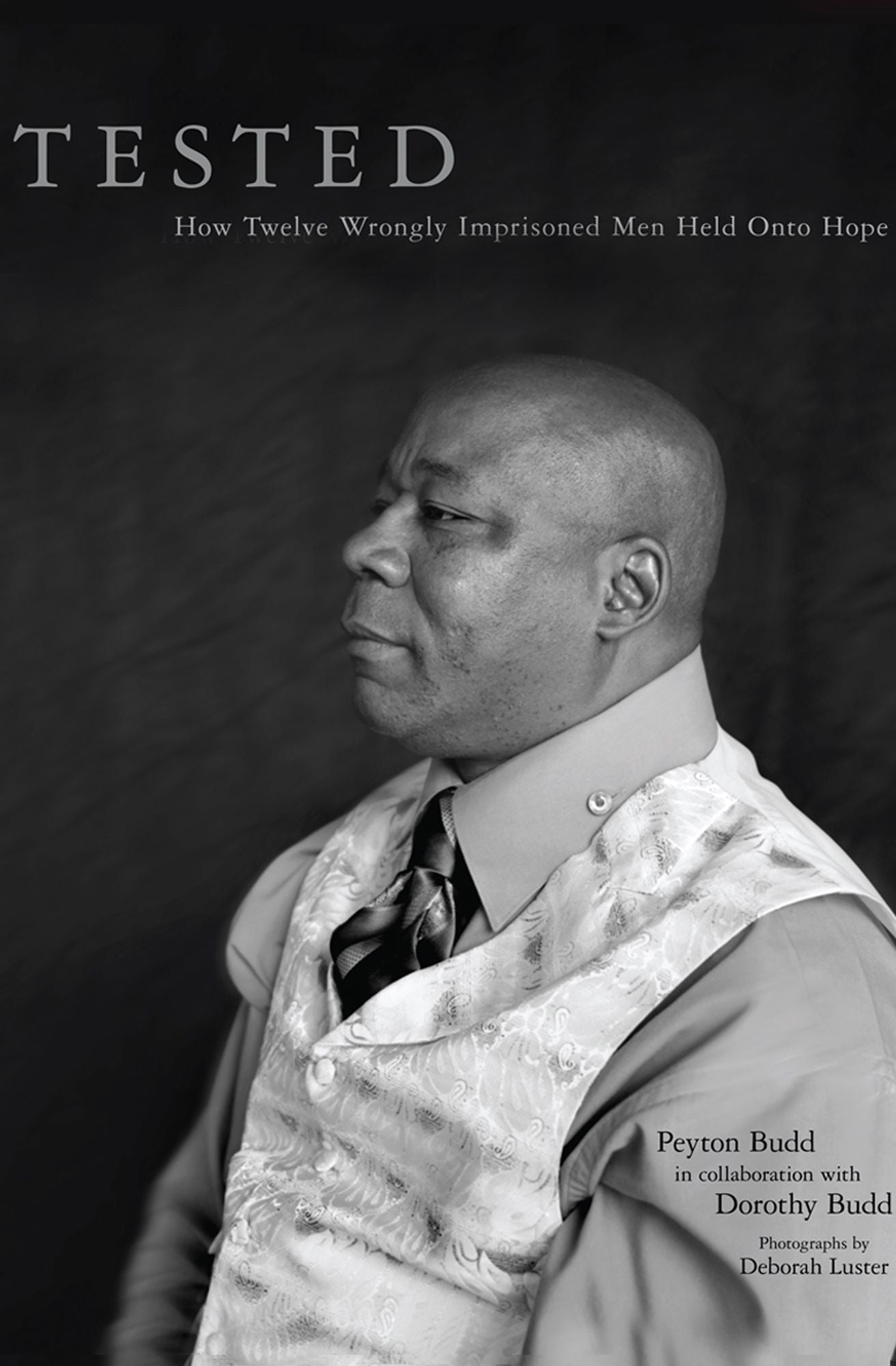 Tested: Tested: How Twelve Wrongly Imprisoned Men Held Onto Hope