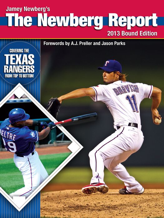 The Newberg Report: 2013 Bound Edition: Covering the Texas Rangers From Top to Bottom