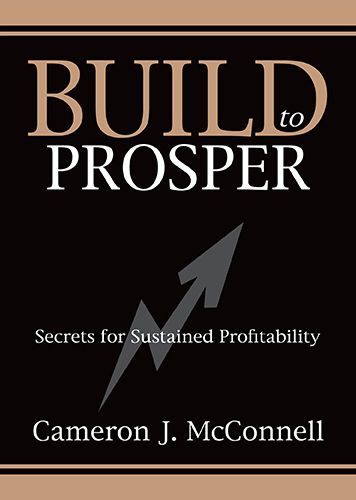 Build to Prosper: Secrets for Sustained Profitability