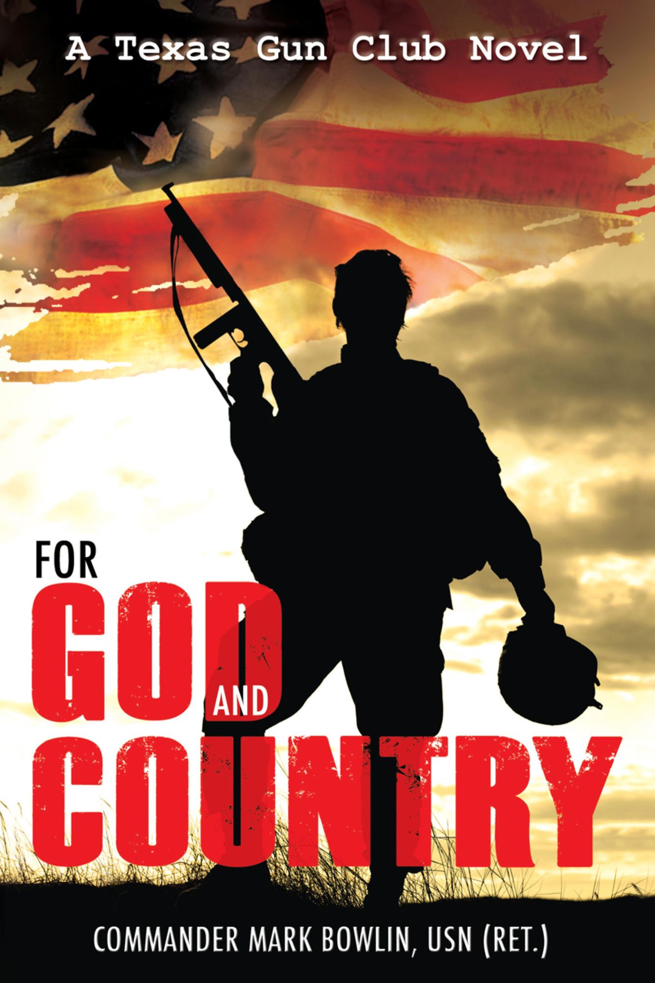 For God and Country: A Texas Gun Club Novel
