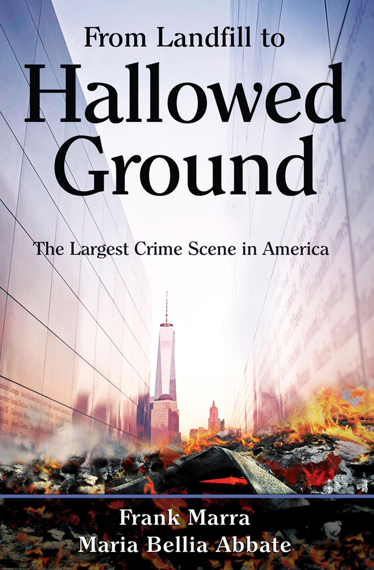 From Landfill to Hallowed Ground: The Largest Crime Scene in America