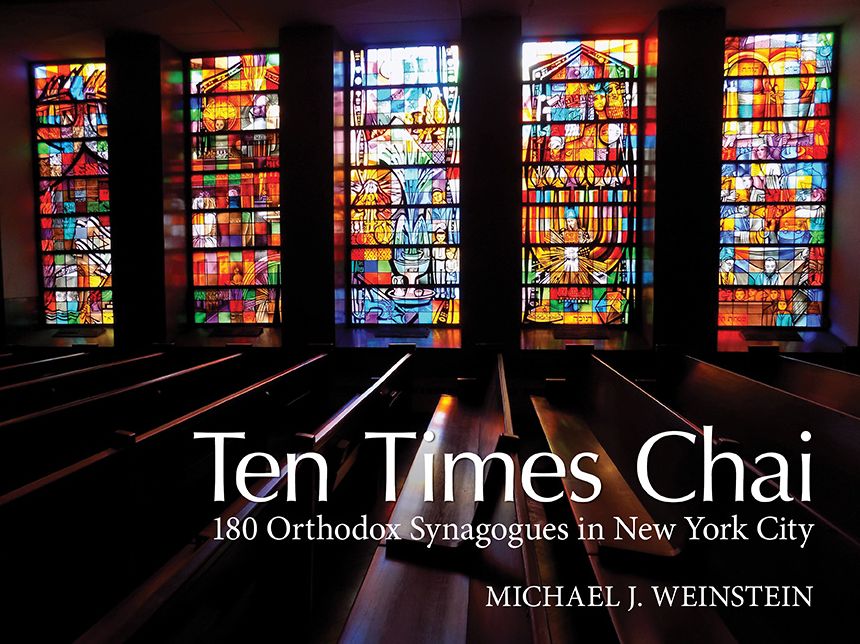 Ten Times Chai: 180 Orthodox Synagogues of New York City