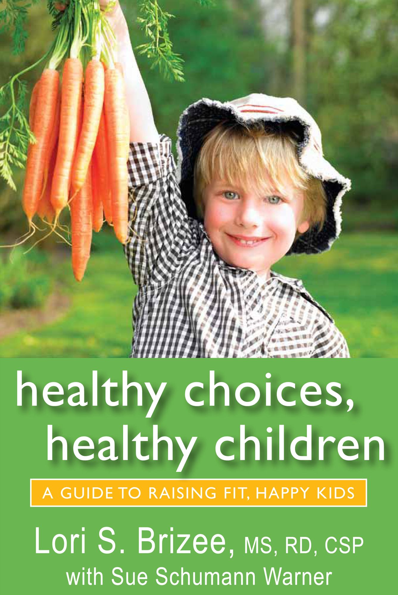 Healthy Choices, Healthy Children: A Guide to Rasing Fit, Happy Kids