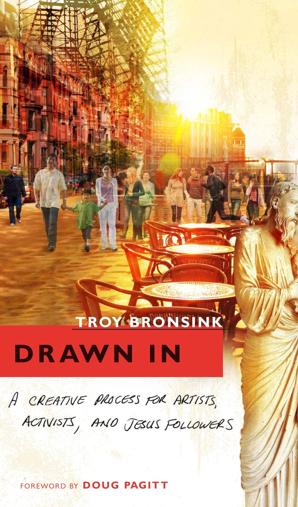 Drawn In: A Creative Process for Artists, Activists, and Jesus Followers