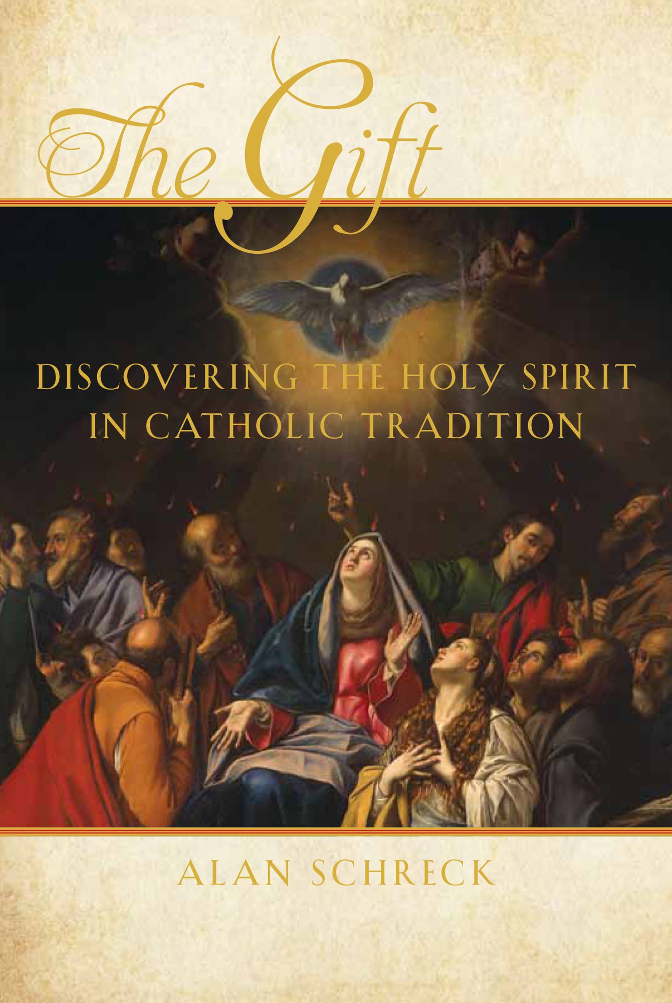 The Gift: The Holy Spirit in Catholic Tradition