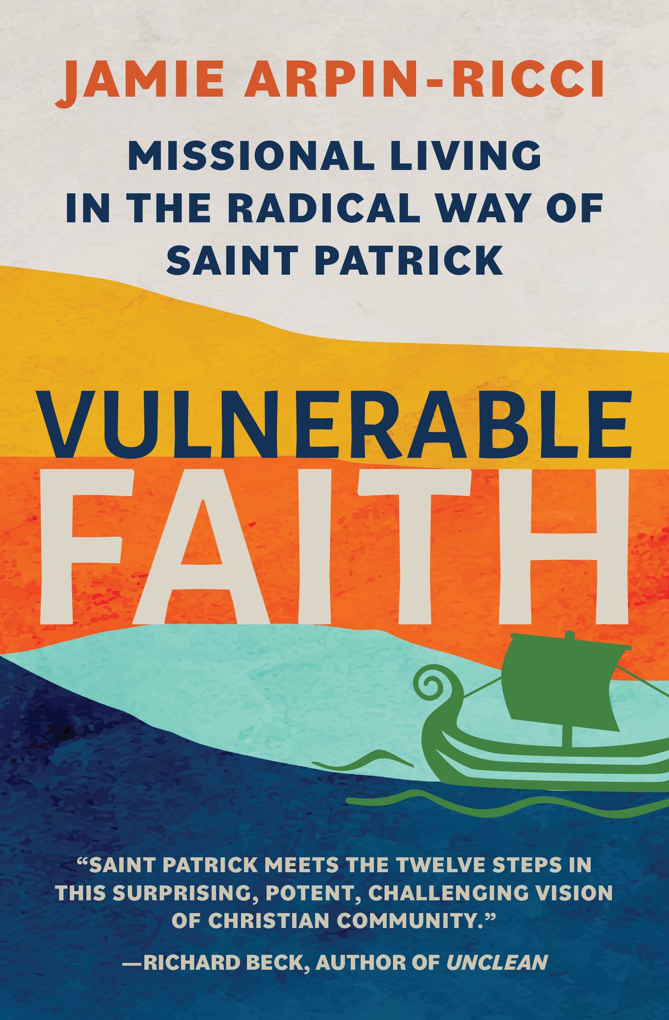 Vulnerable Faith: Missional Living in the Radical Way of St. Patrick