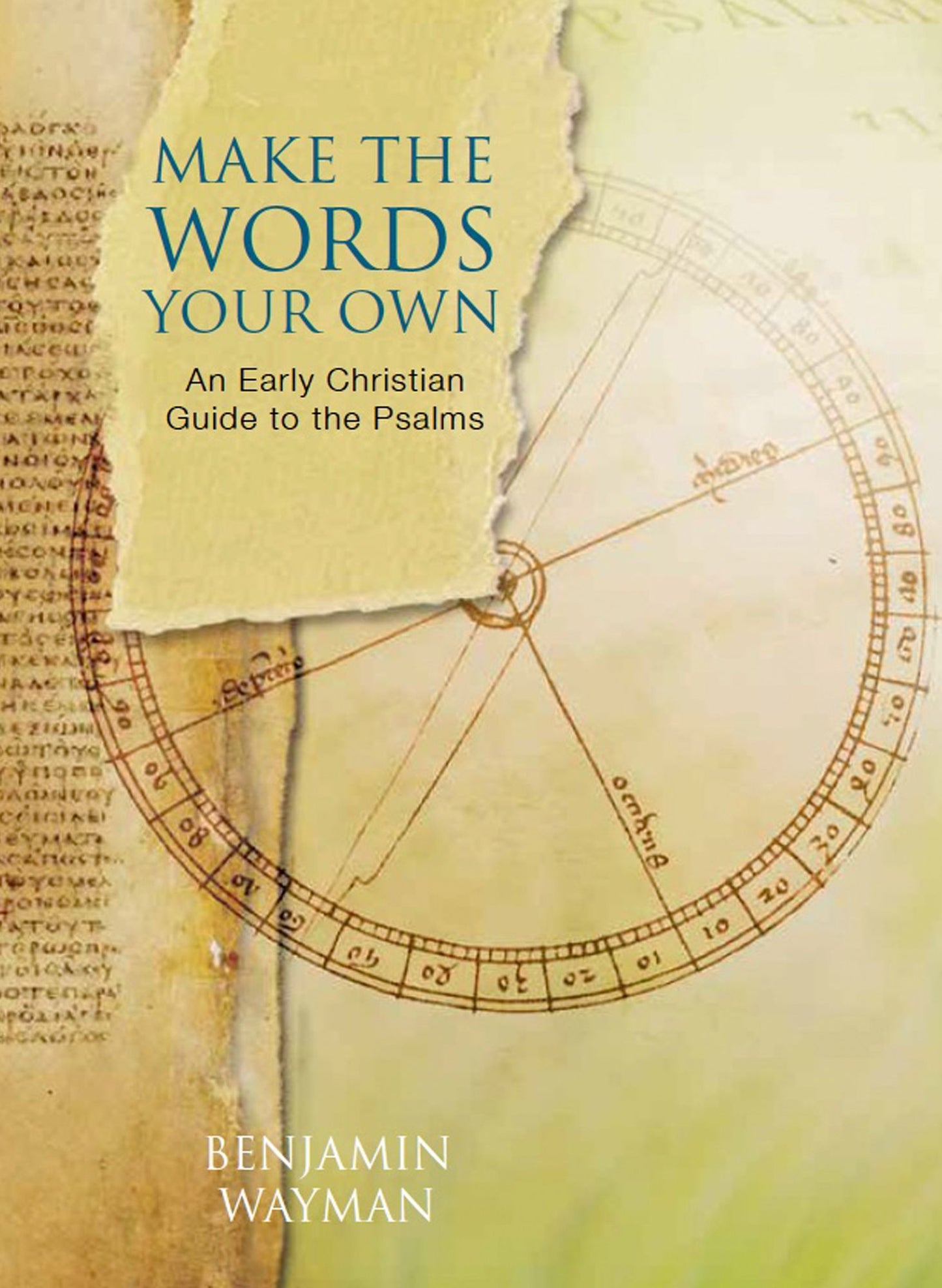 Make the Words Your Own: An Early Christian Guide to the Psalms