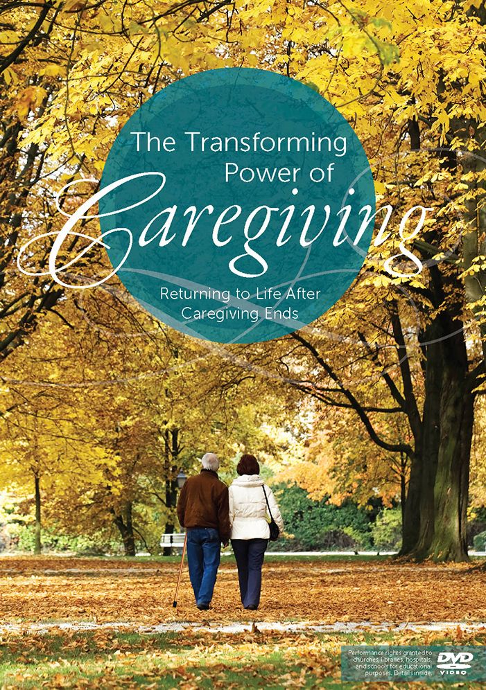 The Transforming Power of Caregiving: Returning to Life after Caregiving Ends