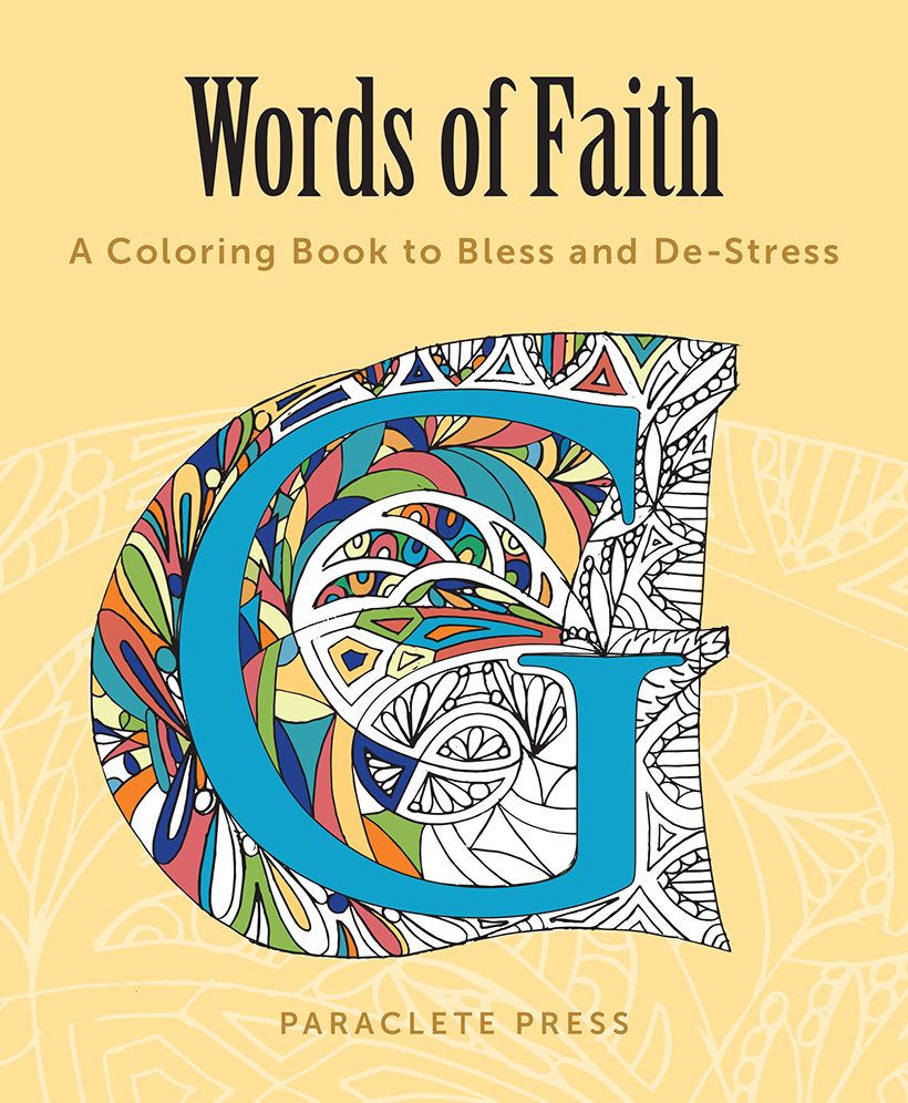 Words of Faith: A Coloring Book to Bless and De-Stress