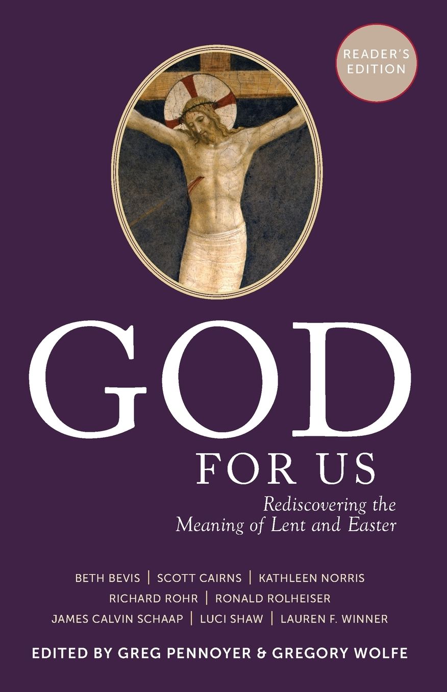 God For Us: Rediscovering the Meaning of Lent and Easter (Reader's Edition)