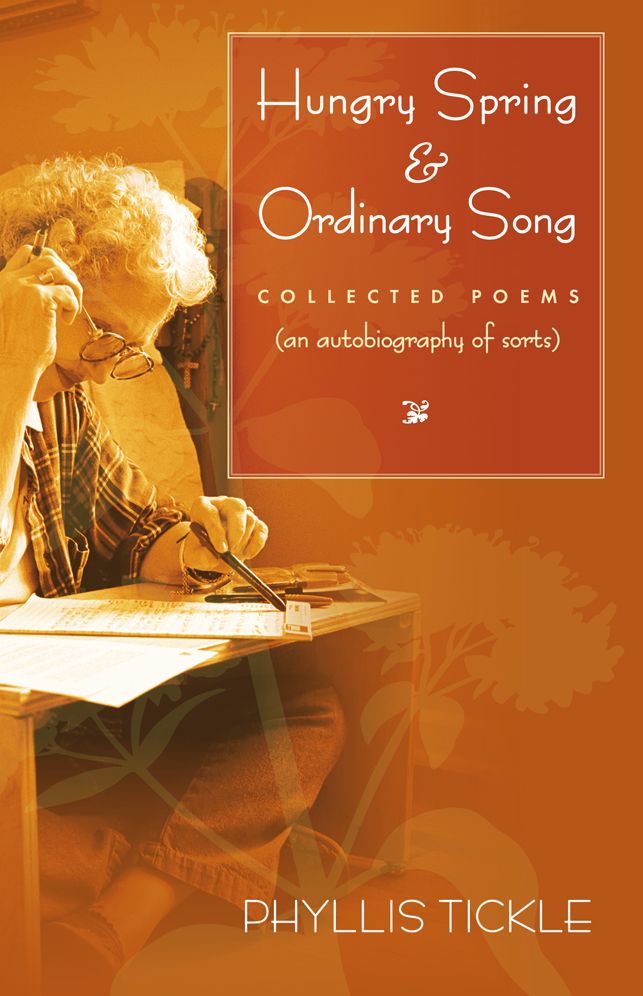 Hungry Spring and Ordinary Song: Collected Poems (an autobiography of sorts)