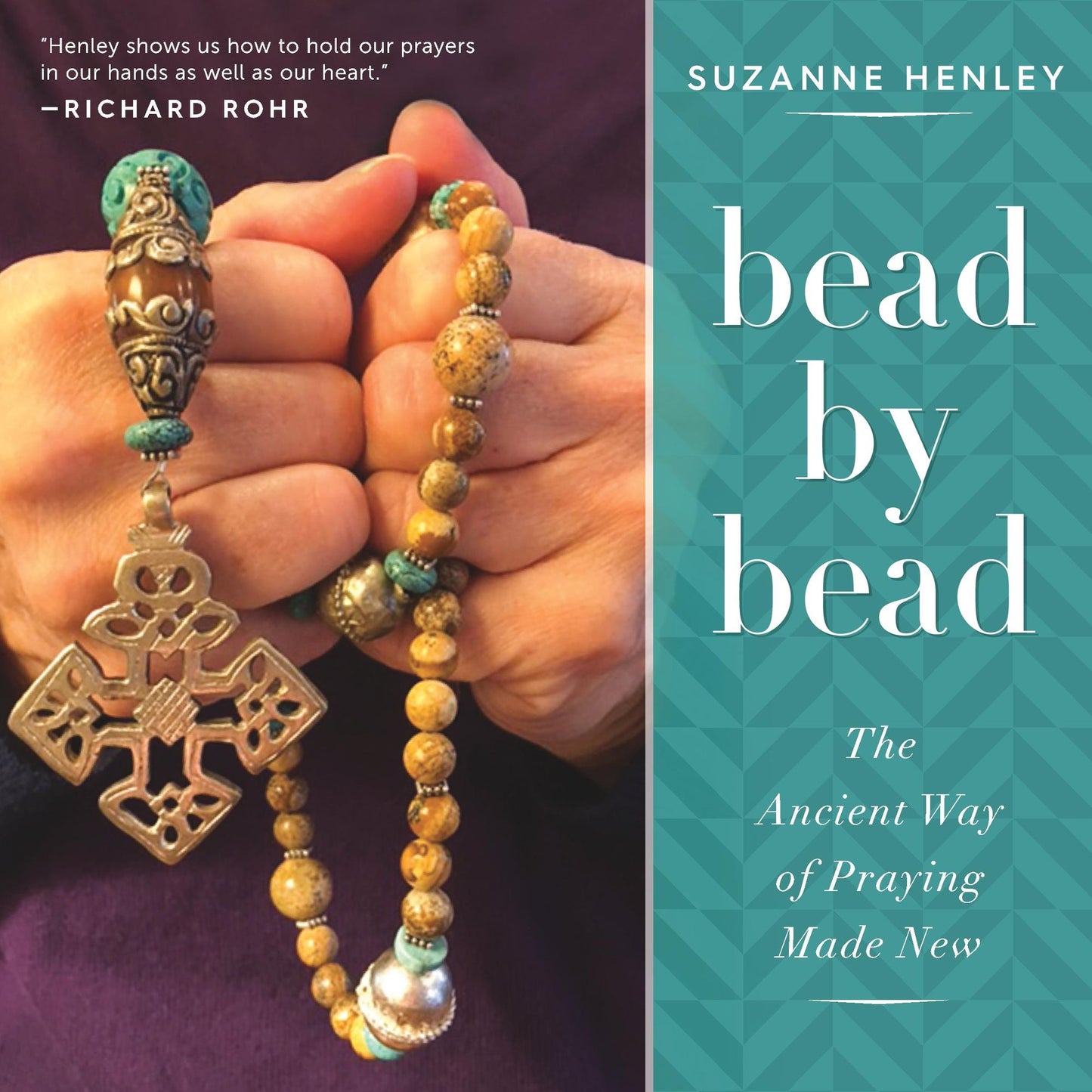 Bead by Bead: The Ancient Way of Praying Made New