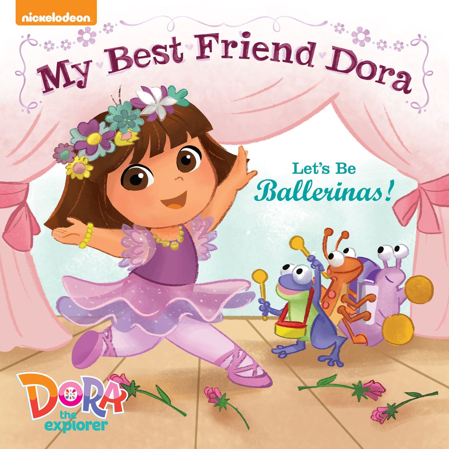 Let's Be Ballerinas!: My Best Friend Dora (Dora the Explorer) (PagePerfect NOOK Book)