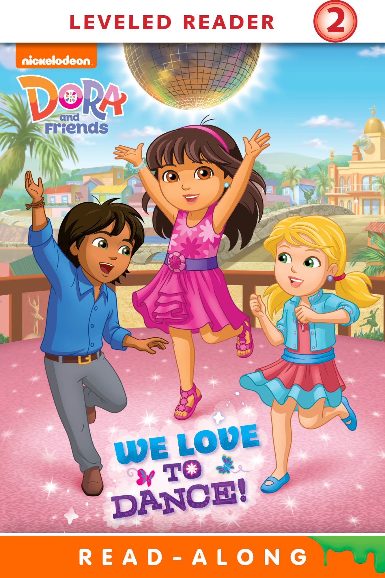 We Love to Dance! (Dora and Friends)