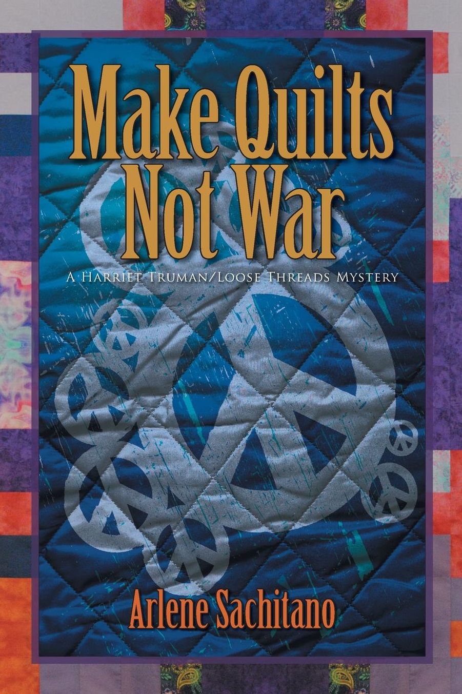 Make Quilts Not War