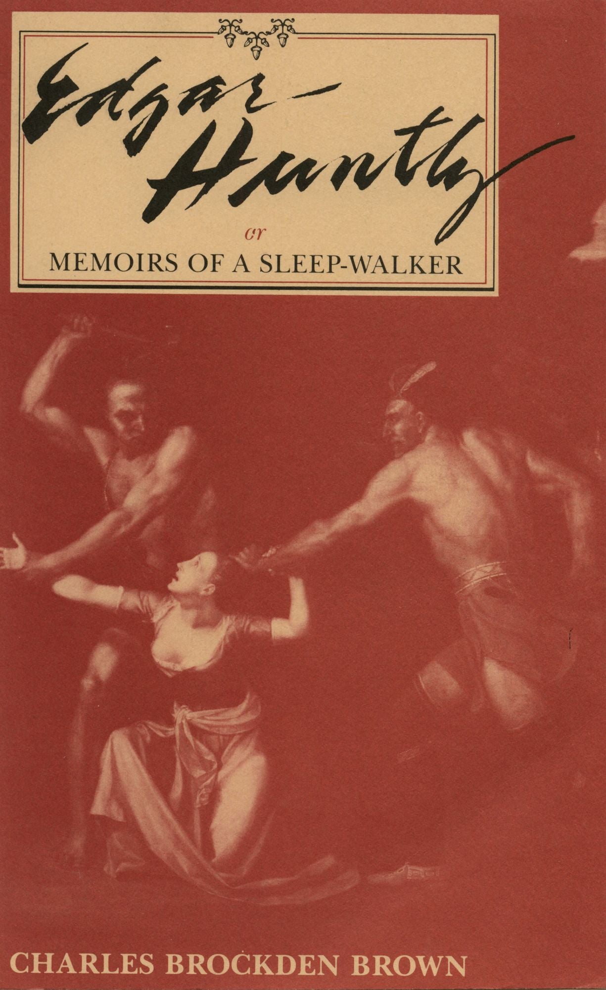 Edgar Huntly, Or, Memoirs of a Sleep-Walker