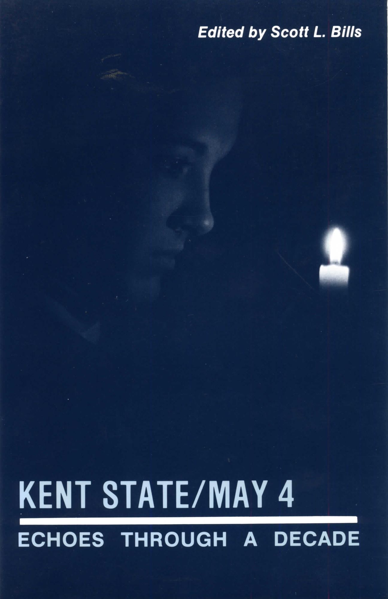 Kent State/May 4: Echoes Through a Decade