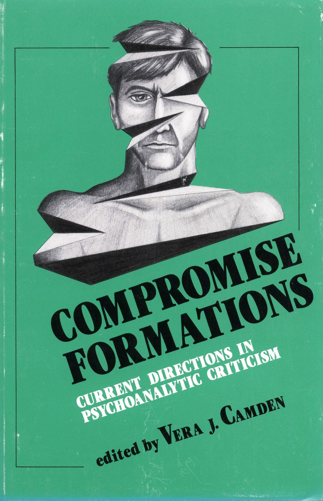 Compromise Formations: Current Directions in Psychoanalytic Criticism