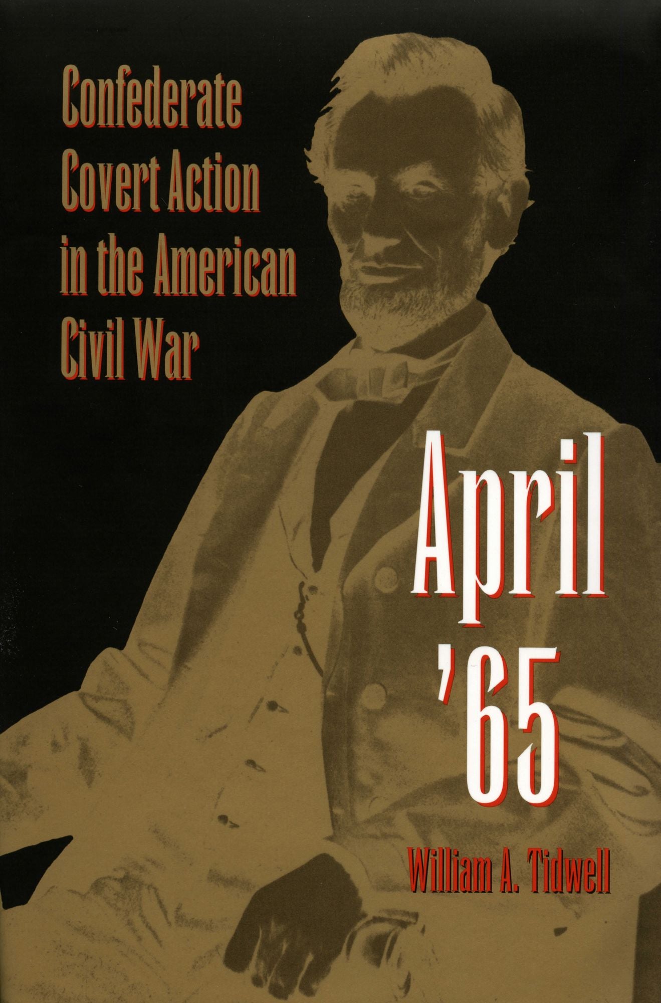 April '65: Confederate Covert Action in the American Civil War