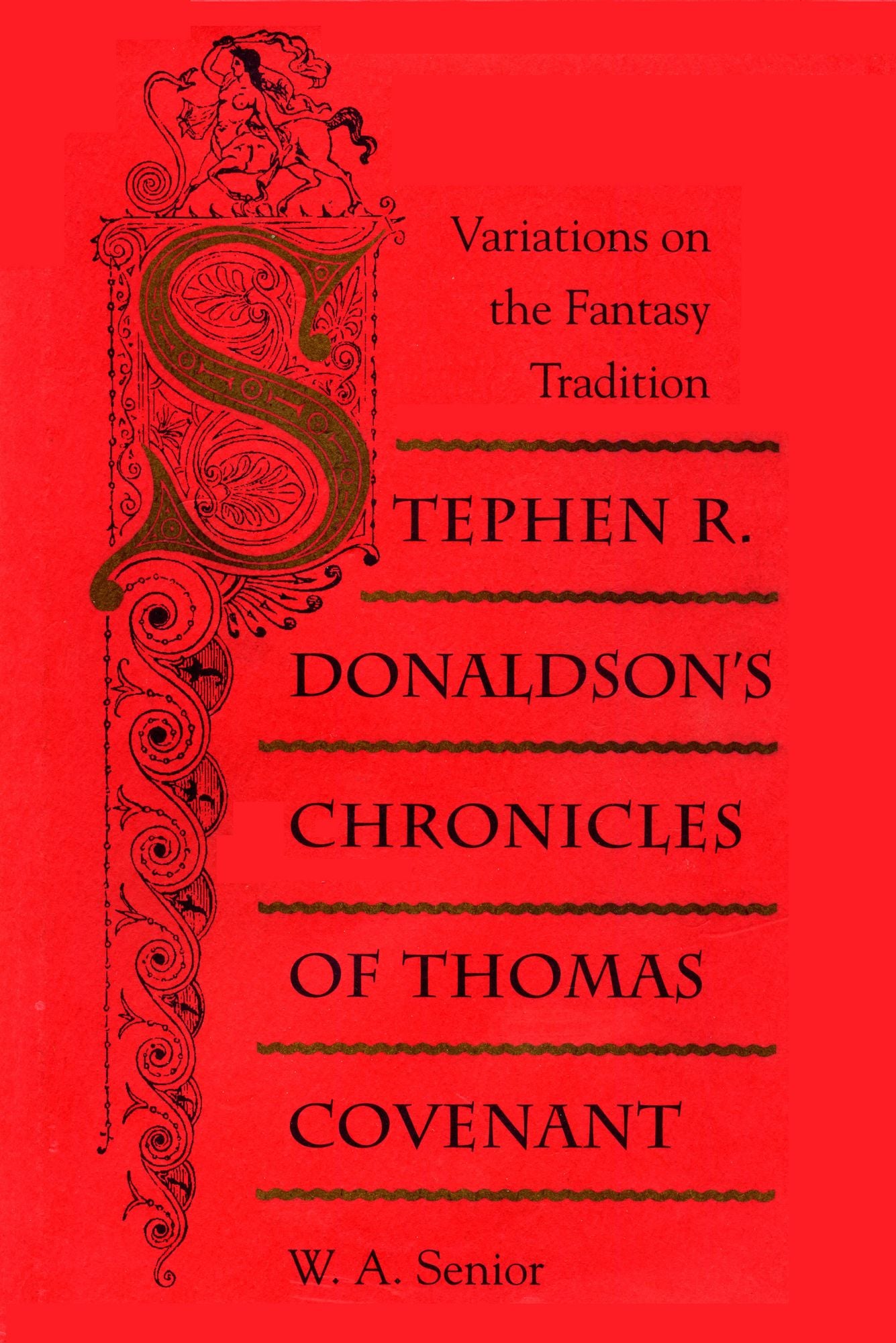 Stephen R. Donaldson's Chronicles of Thomas Covenant: Variations on the Fantasy of Tradition