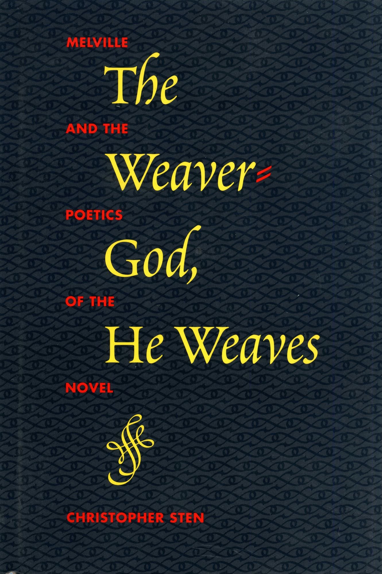 The Weaver-God, He Weaves: Melville and the Poetics of T/Novel